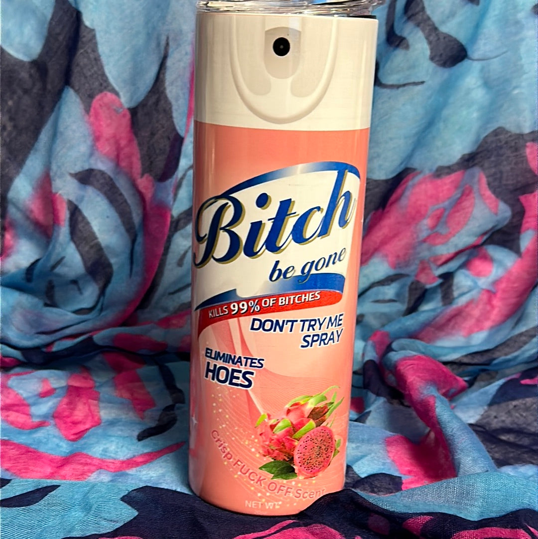 Custom 20 oz Bitch Be Gone Tumbler