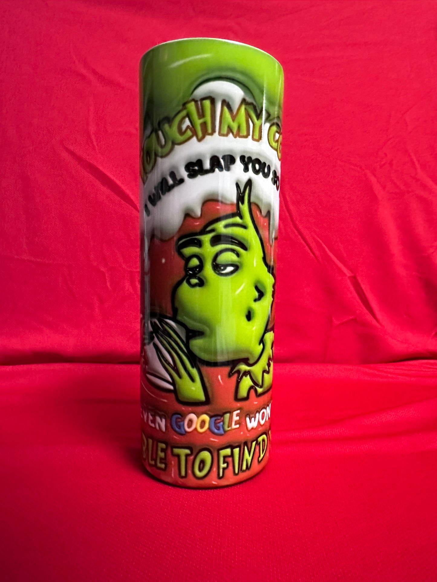 20 oz Grinch “Touch My Coffee….” Stainless Steel Tumbler