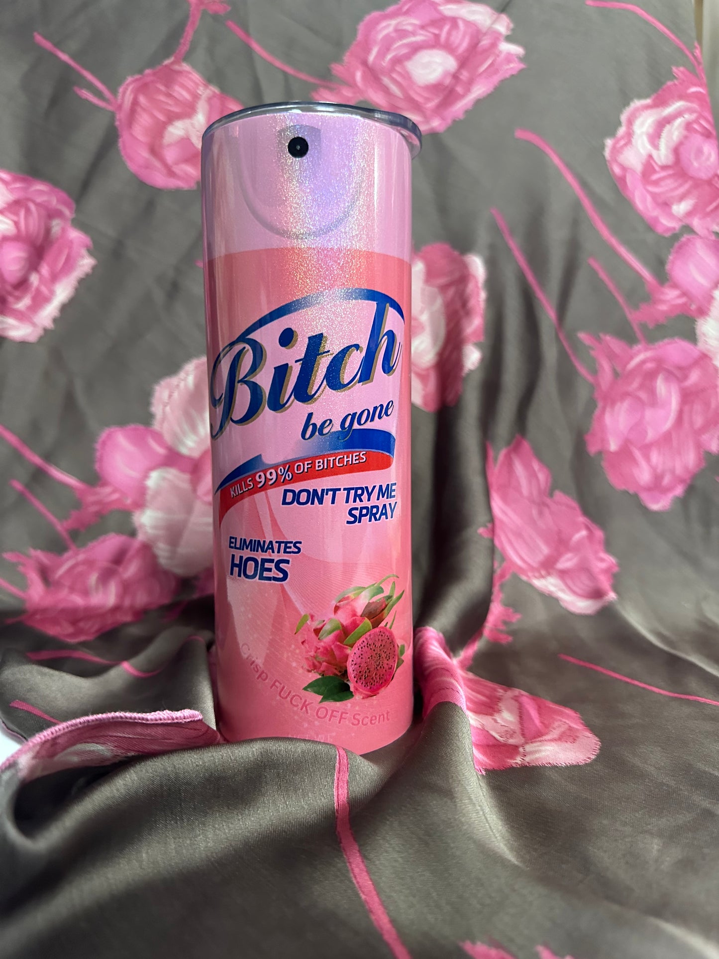 Custom 20 oz Pink Holographic Bitch Be Gone Tumbler