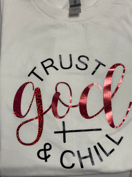 Trust God & Chill